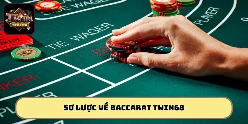 Baccarat Twin68 - Siêu phẩm đánh bạc gây bão toàn cầu
