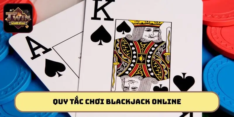 Blackjack Online: Gay Cấn Tại Twin68, Thắng Lớn Dễ Chơi 2 Hướng dẫn tham gia cá cược Blackjack online từ A-Z