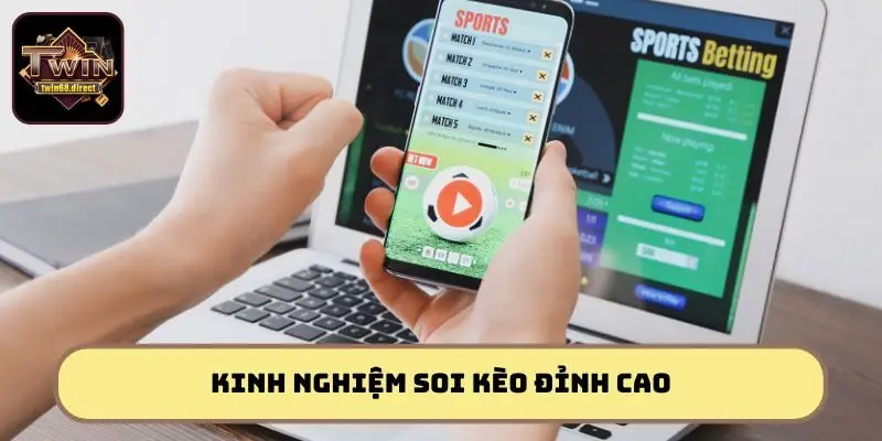 Tổng hợp mẹo soi kèo nhà cái chuẩn xác giúp người chơi dễ thắng