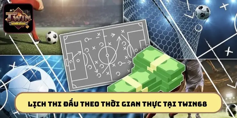 Lịch thi đấu theo thời gian thực tại thể thao Twin68
